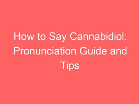how to say cannabidiol.